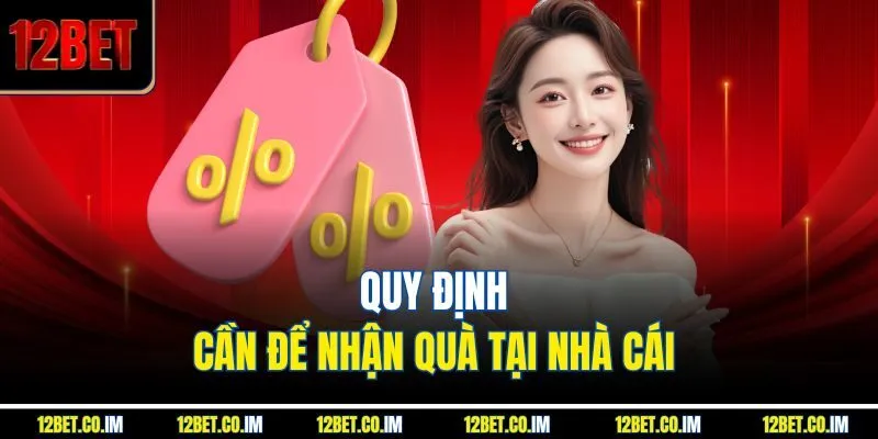Quy định cần để nhận quà tại nhà cái